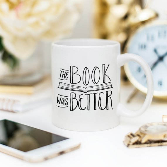 The Book Was Better, Coffee Mug
