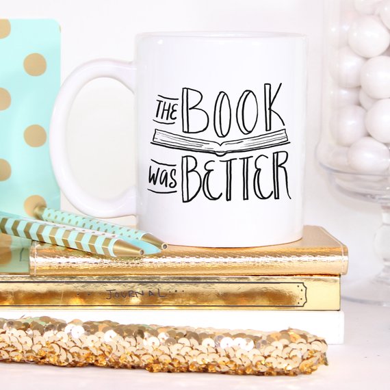 The Book Was Better, Coffee Mug