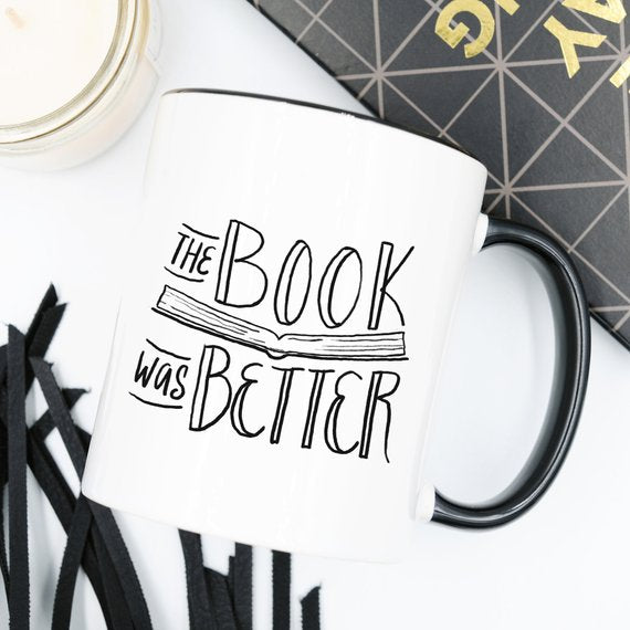 The Book Was Better, Coffee Mug