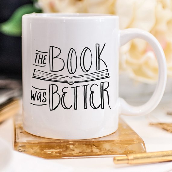 The Book Was Better, Coffee Mug