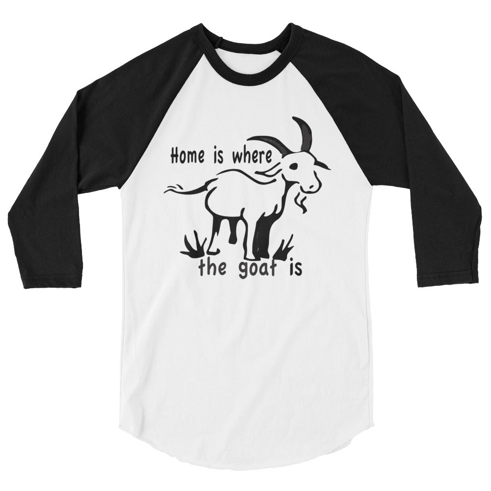 "Home is Where the Goat is" Raglan Shirt in 100% ring spun cotton