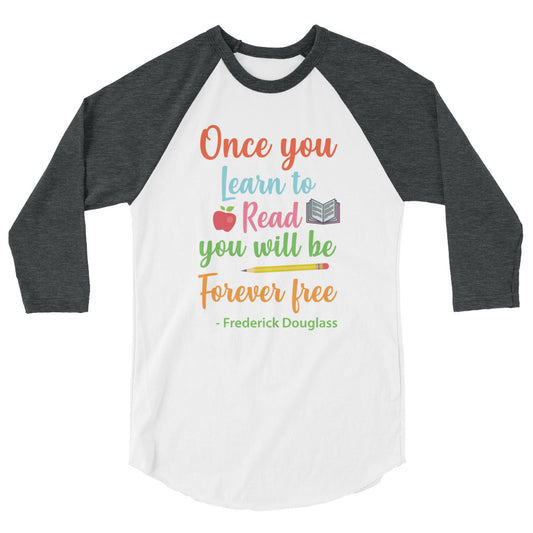 "Once you learn to Read..." unisex baseball shirt in 100% Ringspun Cotton